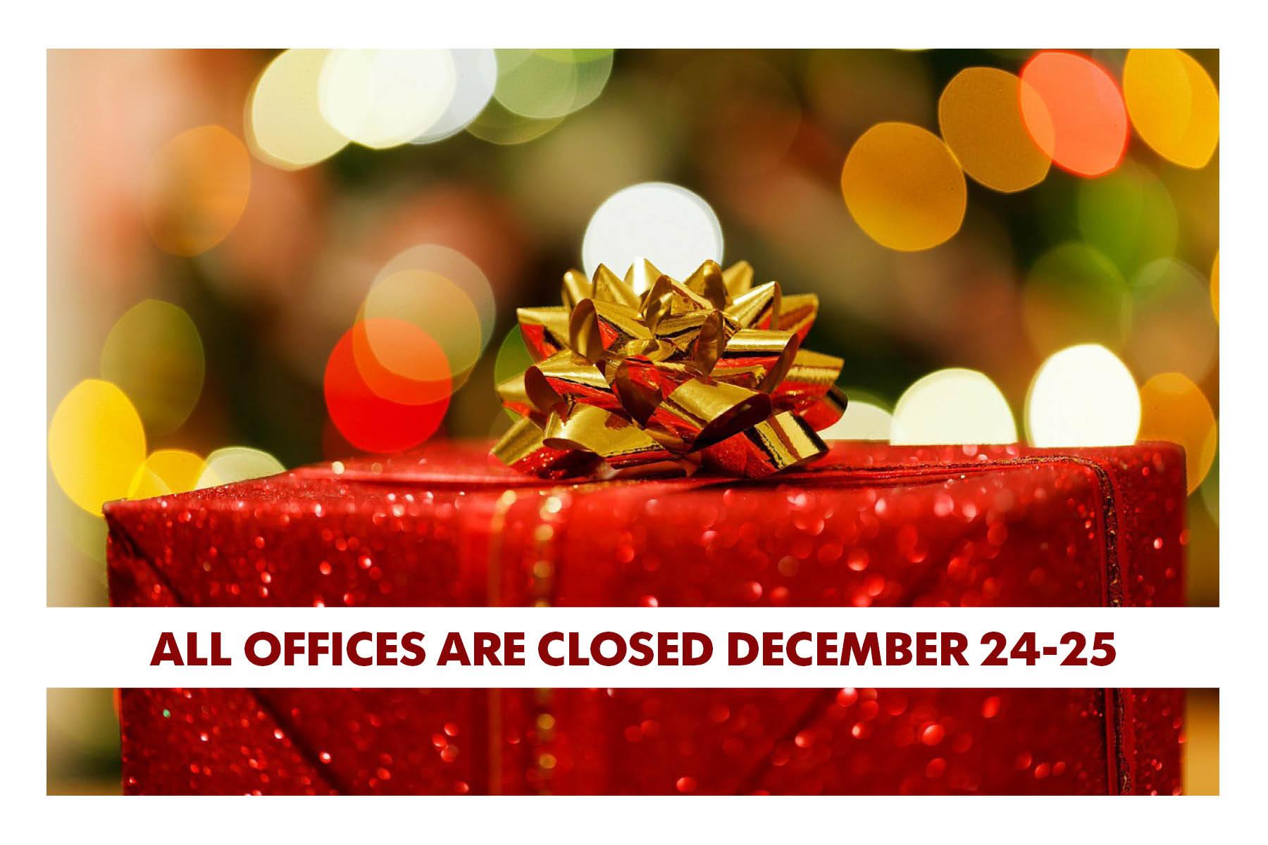 All offices closed December 24-25